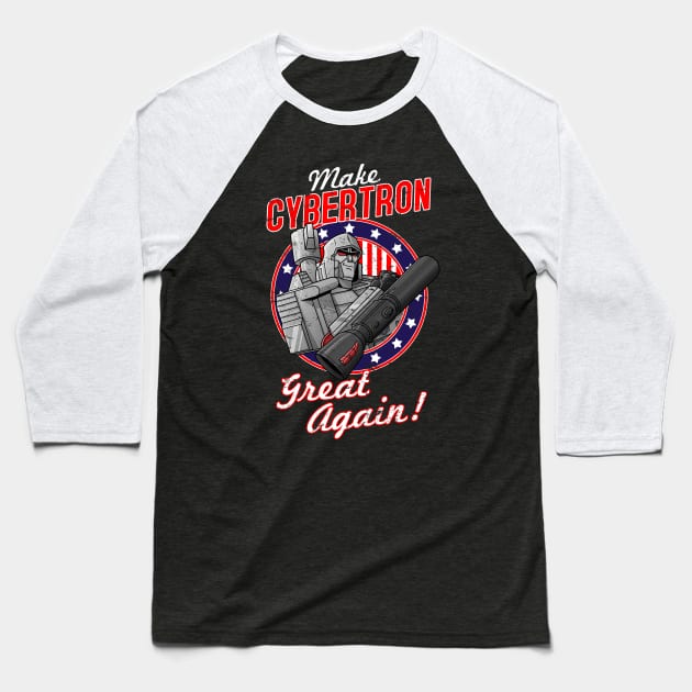 MAKE CYBERTRON GREAT AGAIN Baseball T-Shirt by Skullpy